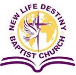 New Life Destiny Baptist Church | NLDBC